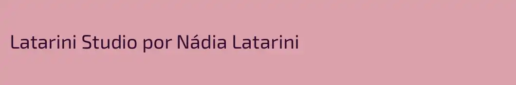 Latarini Studio por Nádia Latarini